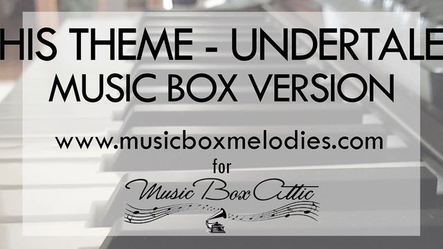 His Theme (Undertale) - Music Box Version смотреть онлайн