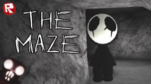 НЕ СМОТРИ ЕМУ в ГЛАЗА | СТРАШНЫЙ ЛАБИРИНТ в роблокс | The Maze roblox