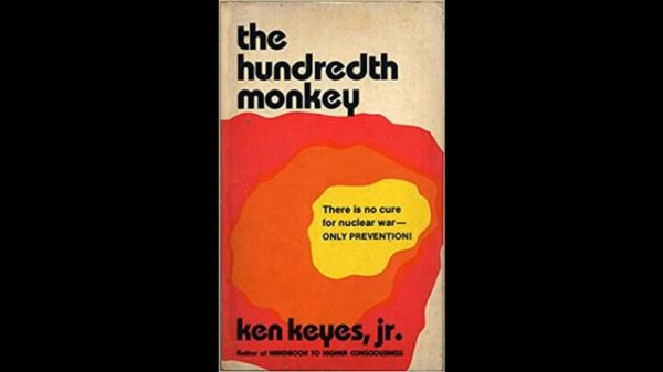 The Hundredth Monkey- Ken Keyes Jr.