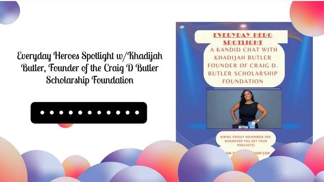 An Empowering Conversation with Khadijah Butler, Founder of the Craig D. Butler Foundation смотреть онлайн
