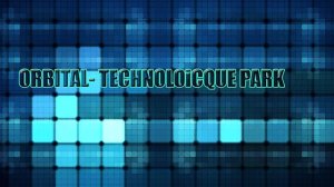 Orbital - Technologicque Park