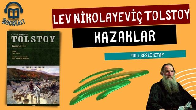 Lev Nikolayeviç Tolstoy - Kazaklar - Tek Parça Sesli Kitap смотреть онлайн