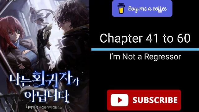 I’m Not a Regressor: Chapter 41-60 | Audiobook | webnovel смотреть онлайн