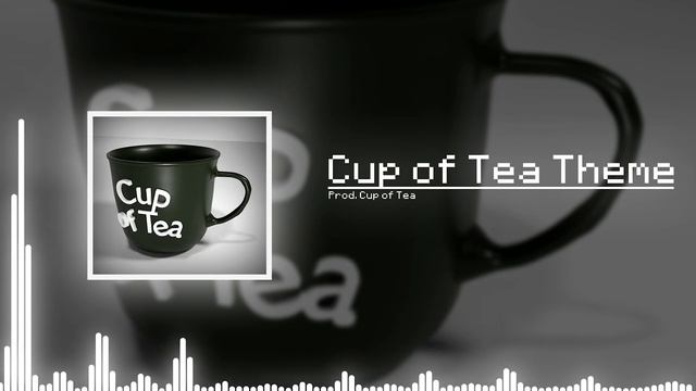 Cup of Tea - Cup of Tea Theme смотреть онлайн