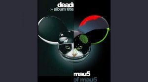 deadmau5 feat. Chris James - The Veldt (deadmau5 vs Eric Prydz Drop)