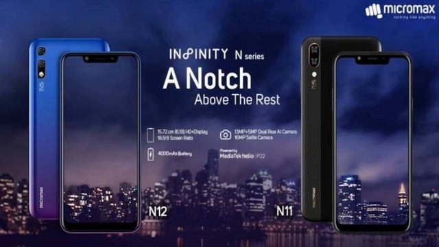 Micromax Infinity N11, N12 with Helio P22 Launched in India; Start at Rs 8,999 смотреть онлайн