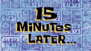 #1 15 minutes later / 15 минут спустя | SpongeBob Timecard | Вставка для видео | Insert for video