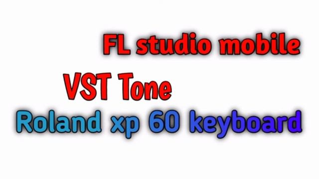 Roland xp 60 FL Studio mobile vst tone Keyboard Jignesh Datt .#flstudio смотреть онлайн