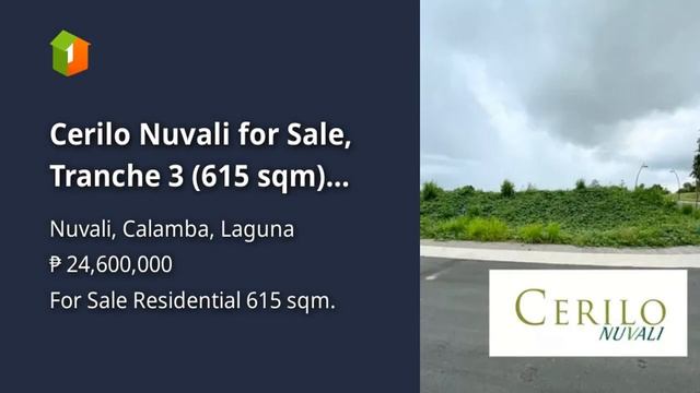 Cerilo Nuvali for Sale, Tranche 3 (615 sqm) (Php 24.6m) смотреть онлайн