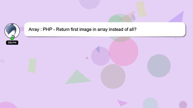 Array : PHP - Return first image in array instead of all? смотреть онлайн