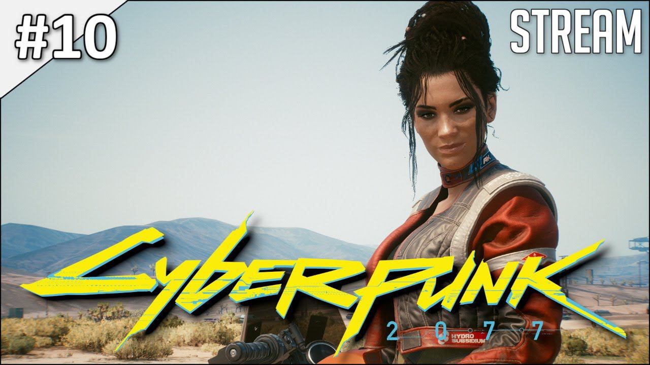 Cyberpunk 2077 ► Полное прохождение #10 | Стрим смотреть онлайн