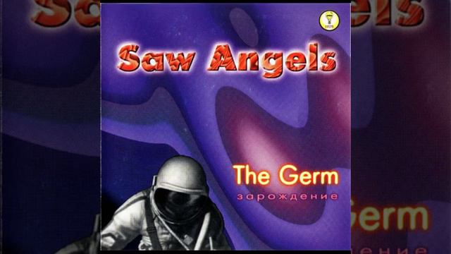 Saw Angels - Зарождение (The Germ) (1996) PSY TRANCE. GOA TRANCE
