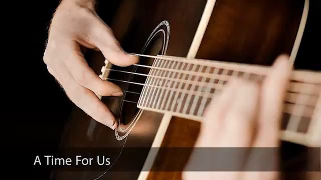 A Time For Us (Acoustic Guitar Instrument) смотреть онлайн
