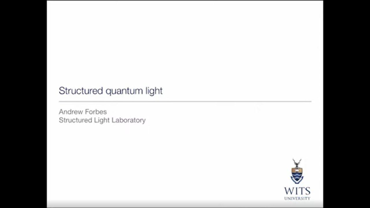 Andrew Forbes, Structured quantum light смотреть онлайн