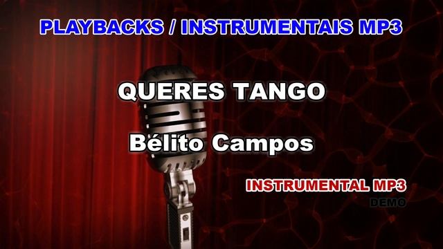 ♬ Playback / Instrumental Mp3 - QUERES TANGO - Bélito Campos смотреть онлайн