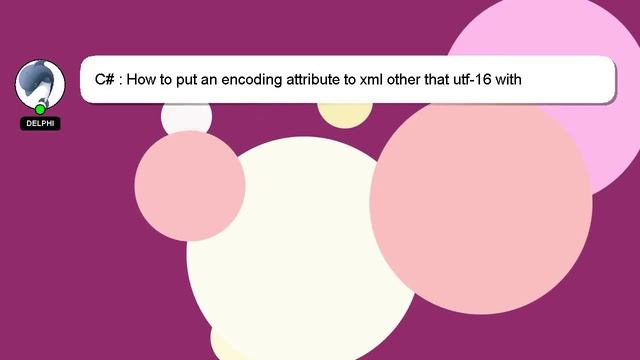C# : How to put an encoding attribute to xml other that utf-16 with XmlWriter? смотреть онлайн