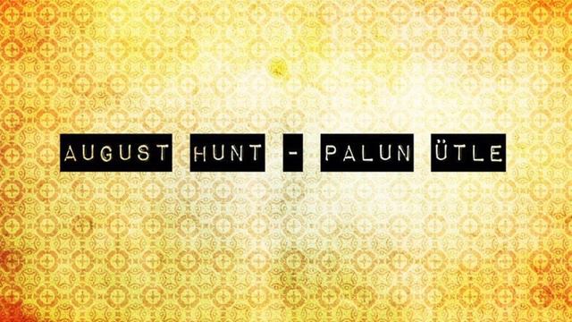 August Hunt - Palun ütle (Official) смотреть онлайн