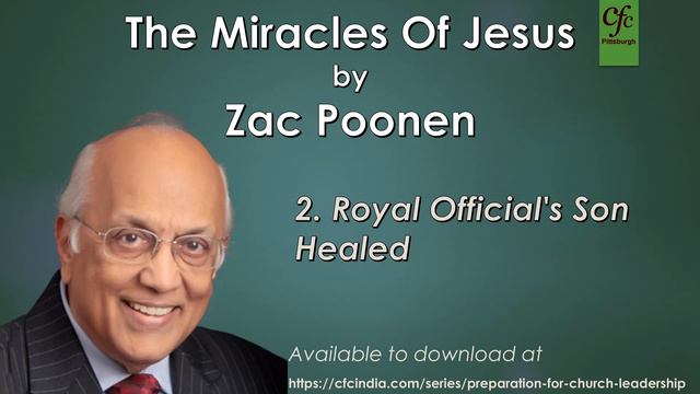 The Miracles Of Jesus - 2. Royal Official's Son Healed - Zac Poonen смотреть онлайн