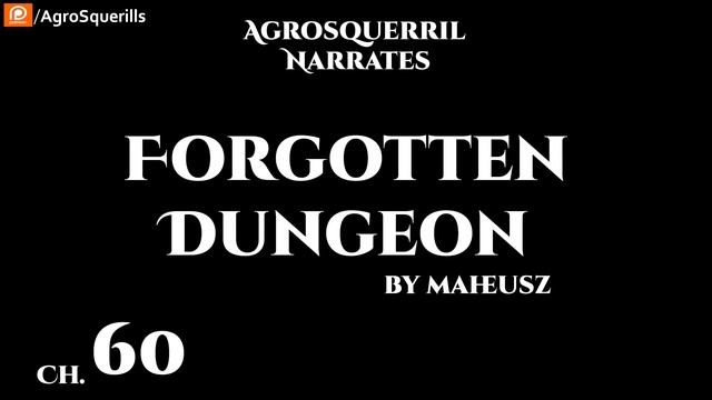Forgotten Dungeon - Chapters | 59 to 62 | Narrating a Webnovel смотреть онлайн