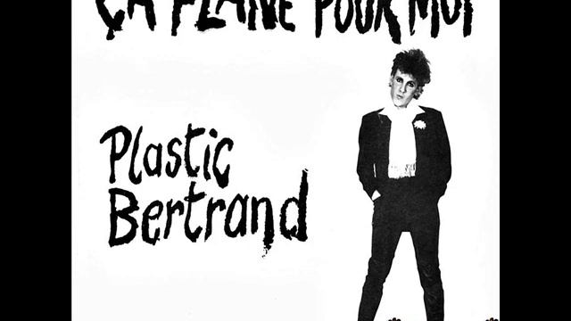 Plastic Bertrand - Ça Plane Pour Moi