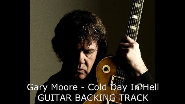 Gary Moore - Cold Day in Hell GUITAR BACKING TRACK смотреть онлайн