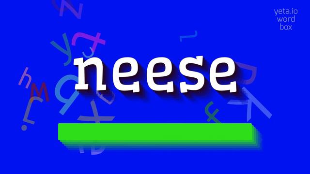 HOW TO SAY NEESE? смотреть онлайн