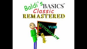 Baldi's Basics Classic Remastered - Schoolhouse Trouble [Extended]