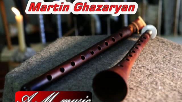 Martin Ghazaryan - Urax Meghedi  /zurna /