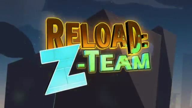 RELOAD: Z-TEAM Official Trailer смотреть онлайн