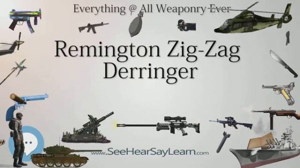 Remington Zig Zag Derringer (Everything WEAPONRY & MORE)💬⚔️🏹📡🤺🌎😜✅