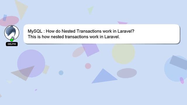 MySQL : How do Nested Transactions work in Laravel? смотреть онлайн