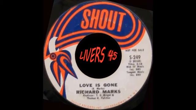 RICHARD MARKS - LOVE IS GONE - SHOUT смотреть онлайн