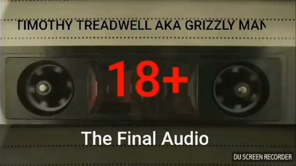 🔞Timothy Treadwell 🔞 (WARNING GRAPHIC)🔞