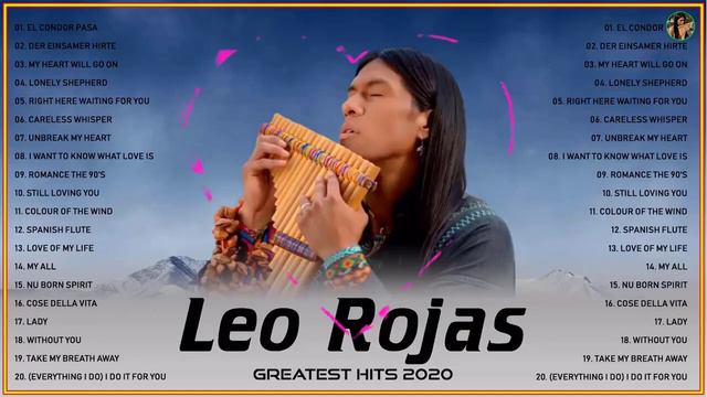 Leo Rojas Greatest Hits Full Album 2021 - Flauta De Pan Instrumental 1 смотреть онлайн