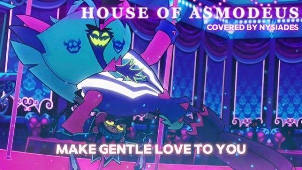 House of Asmodeus (Helluva Boss) ✦ Covered by Nysiades || Female ver.