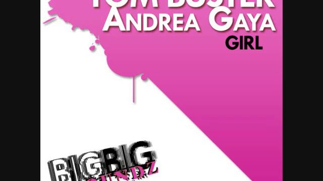 Tom Buster & Andrea Gaya - GIRL смотреть онлайн