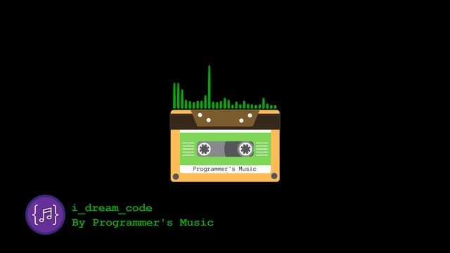 Best Coding Music for Programmers - I dream code by Programmer's Music смотреть онлайн