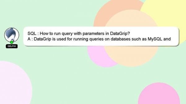 SQL : How to run query with parameters in DataGrip?