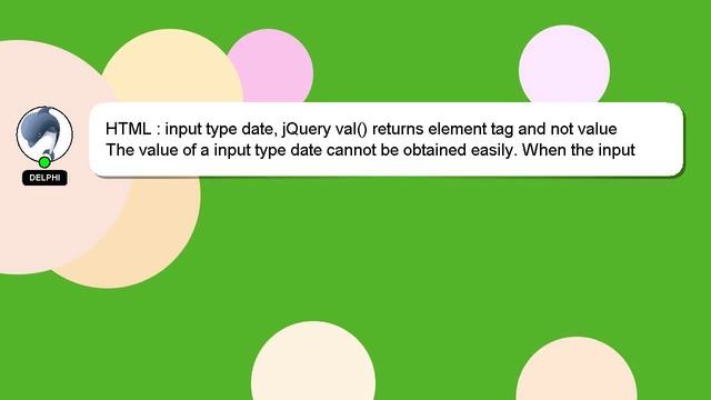 HTML : input type date, jQuery val() returns element tag and not value смотреть онлайн
