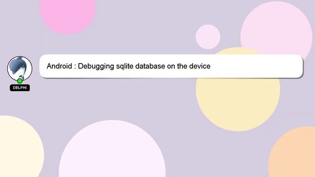 Android : Debugging sqlite database on the device смотреть онлайн