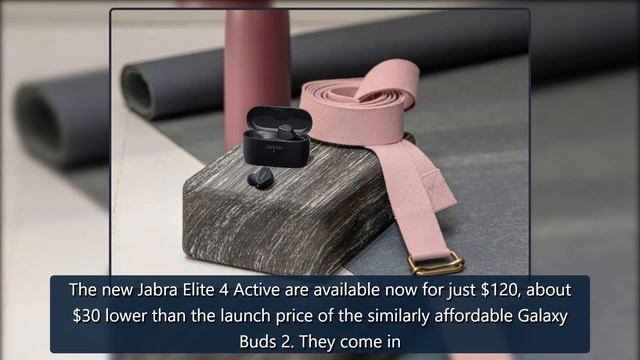 Jabra's new Elite 4 Active undercut the Galaxy Buds 2 with affordable ANC | Android Central смотреть онлайн