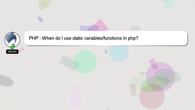 PHP : When do I use static variables/functions in php? смотреть онлайн