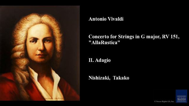 Antonio Vivaldi, Concerto for Strings in G major, RV 151, "Alla Rustica", II. Adagio смотреть онлайн