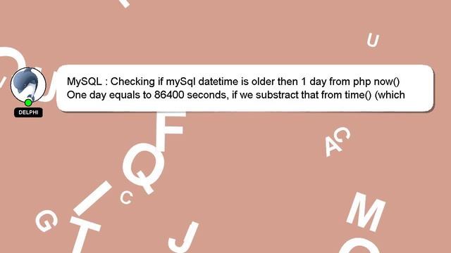 MySQL : Checking if mySql datetime is older then 1 day from php now() смотреть онлайн