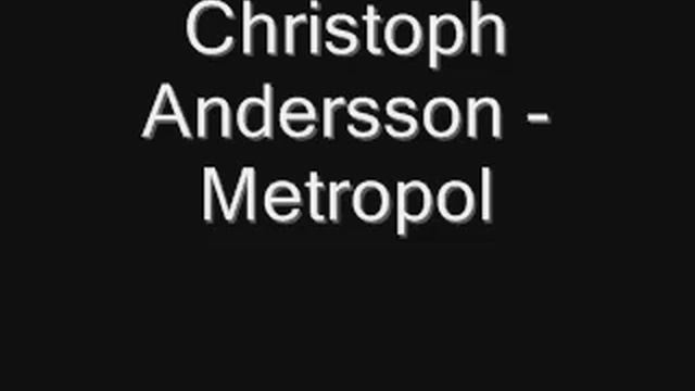 Christoph Andersson -- Metropol смотреть онлайн