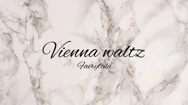 VIENNA WALTZ / FAIRYTALE / ВЕНСКИЙ ВАЛЬС / МУЗЫКА ДЛЯ БАЛЬНЫХ ТАНЦЕВ / BALLROOM MUSIC смотреть онлайн