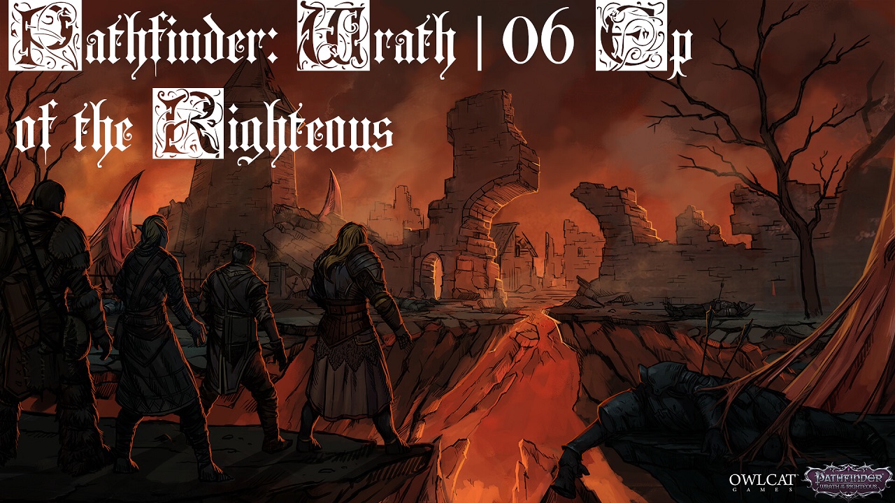 Pathfinder: Wrath Of The Righteous - Полное прохождение с пояснениями. 06