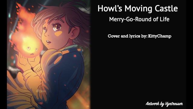 Howl's moving castle | Merry-Go-Round of Life cover by MissSelkie (formerly KittyChamp) смотреть онлайн