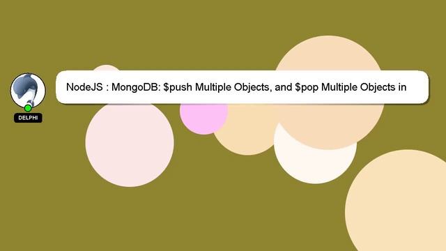 NodeJS : MongoDB: $push Multiple Objects, and $pop Multiple Objects in Single Update смотреть онлайн