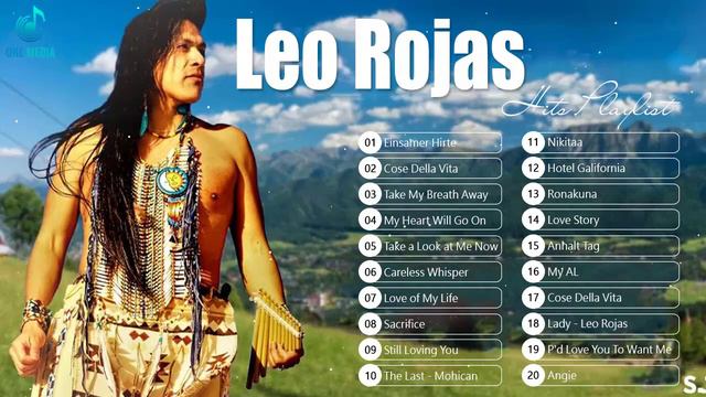 Leo Rojas Full Album 2022 | Leo Rojas Best Pan Flute Of All Time Hit 2022 смотреть онлайн